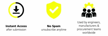 Instant access after submission, no spam unsubscribe anytime, used by engineers manufacturers & procurement teams worldwide